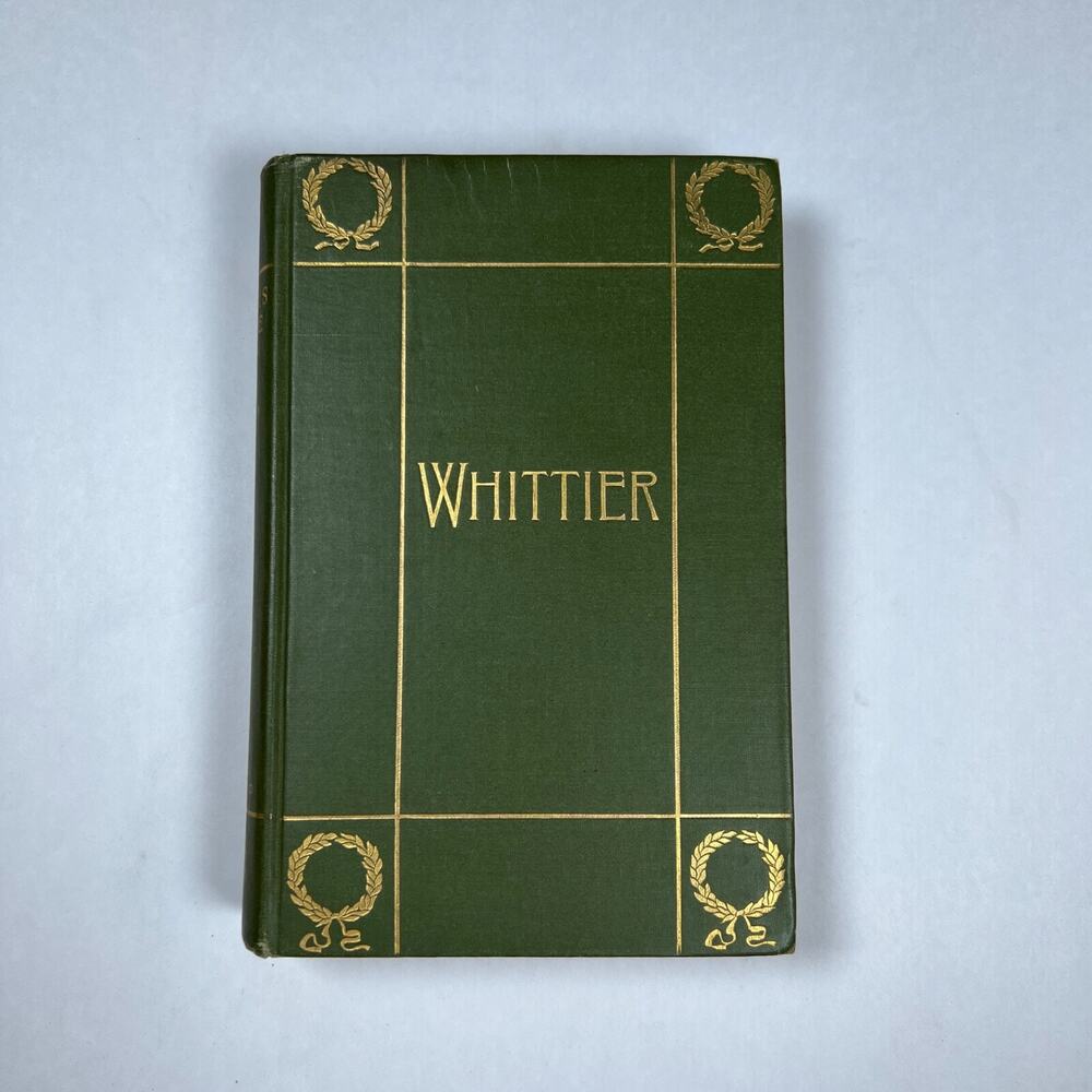 THE COMPLETE POETICAL WORKS By JOHN GREENLEAF WHITTIER 1900 antique book